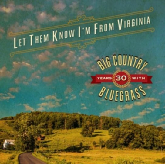Let Them Know I'm from Virginia Big Country Bluegrass