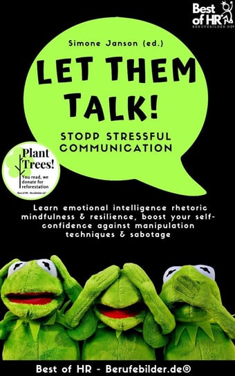 Let Them Talk! Stopp Stressful Communication Simone Janson