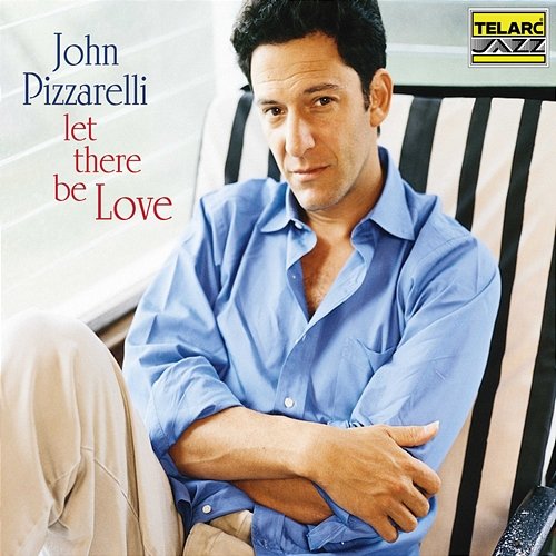 Let There Be Love John Pizzarelli