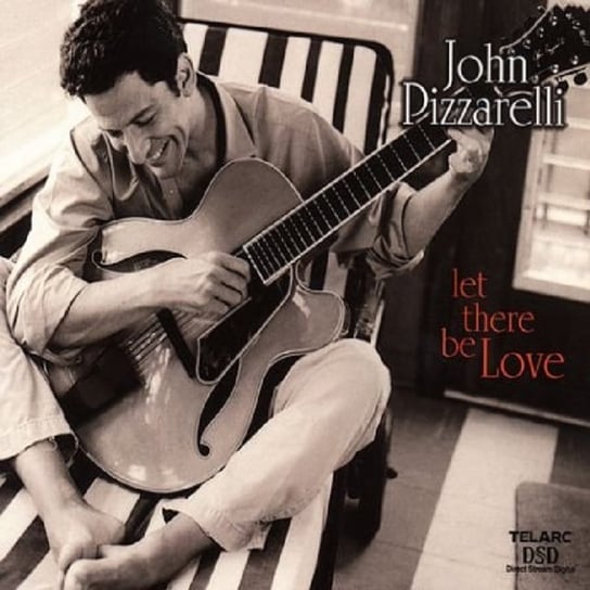 Let There Be Love Pizzarelli John