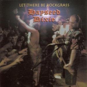 Let There Be Rockgrass Hayseed Dixie