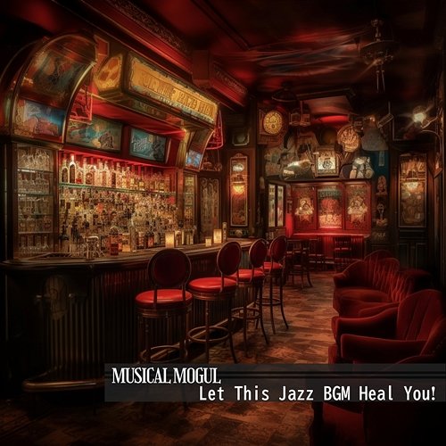 Let This Jazz Bgm Heal You ! Musical Mogul