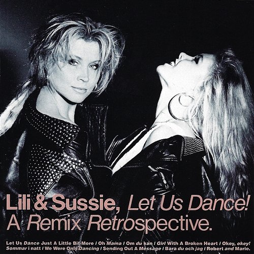 Let Us Dance! A Remix Retrospective. Lili & Susie