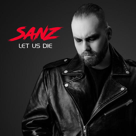 Let Us Die Sanz
