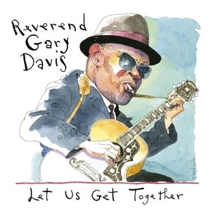 Let Us Get Together Reverend Gary Davis