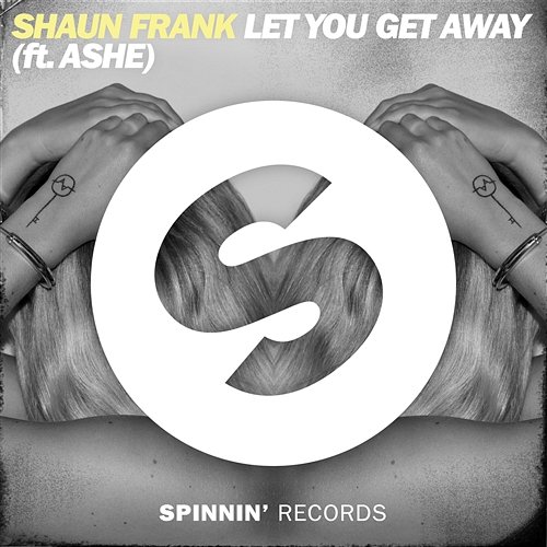 Let You Get Away Shaun Frank feat. Ashe