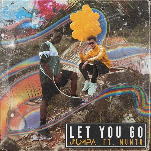 Let You Go Jumpa feat. Muntu