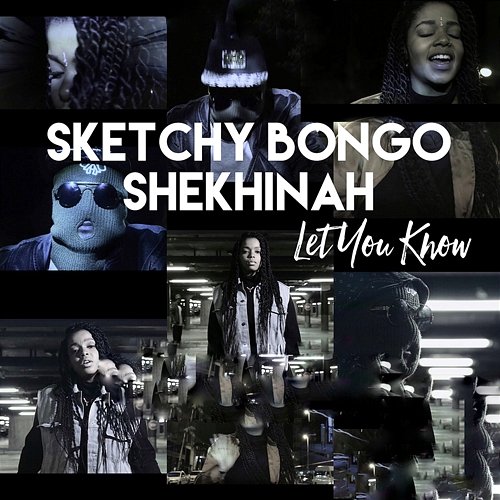 Let You Know Sketchy Bongo & Shekhinah