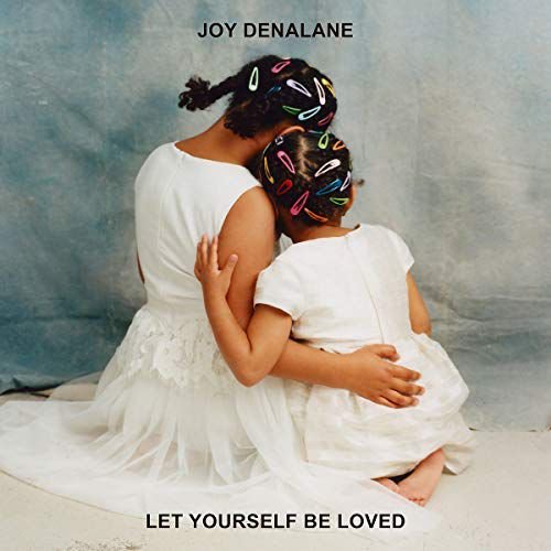 Let Yourself Be Loved Denalane Joy