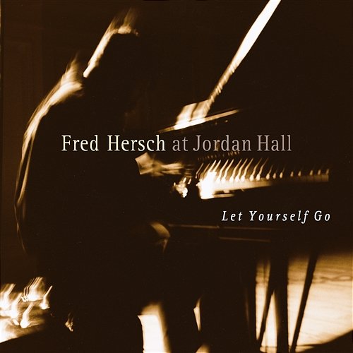 Let Yourself Go Fred Hersch