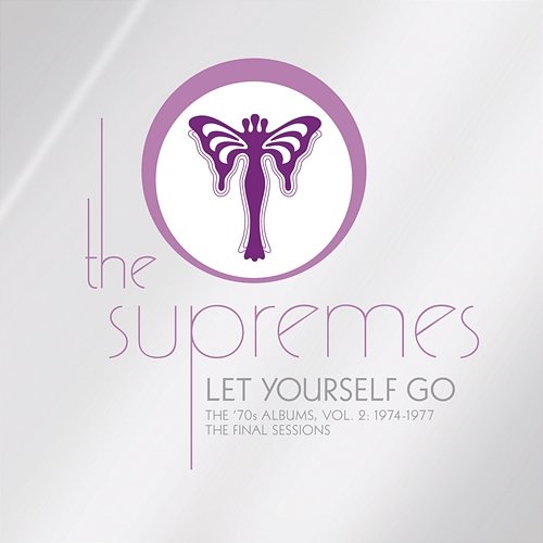 Let Yourself Go: The ’70s Albums, Vol. 2: 1974-1977 (The Final Sessions) The Supremes