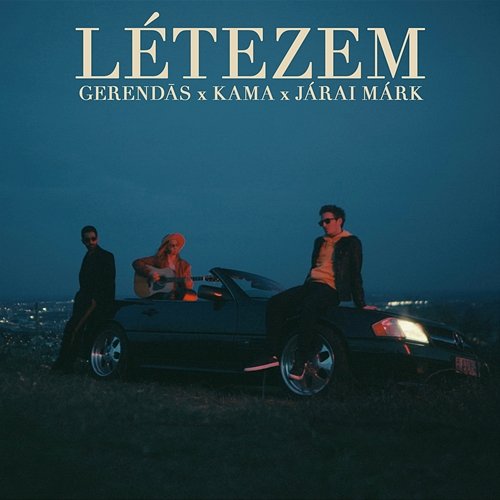Létezem GERENDĀS feat. Kama, Járai Márk