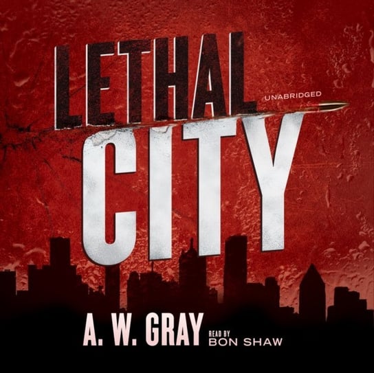 Lethal City Gray A. W.