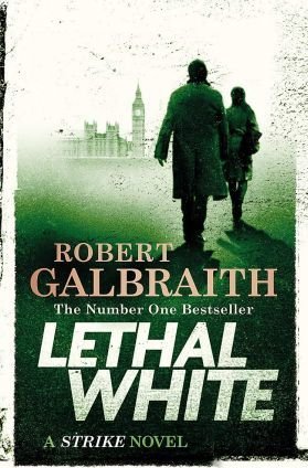 Lethal White Galbraith Robert (J. K. Rowling)