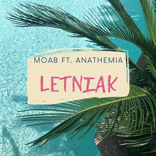 Letniak Moab feat. Anathemia
