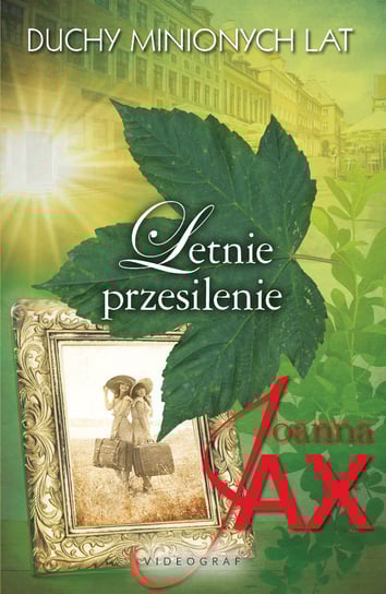 Letnie przesilenie. Duchy minionych lat. Tom 2 Joanna Jax