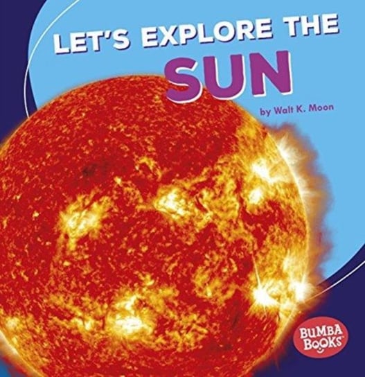 Lets Explore The Sun K. Moon