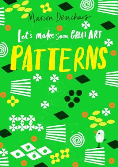 Lets Make Some Great Art: Patterns Deuchars Marion