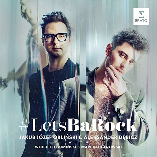 #LetsBaRock Aleksander Dębicz, Jakub Józef Orliński, Marcin Ułanowski, Wojciech Gumiński
