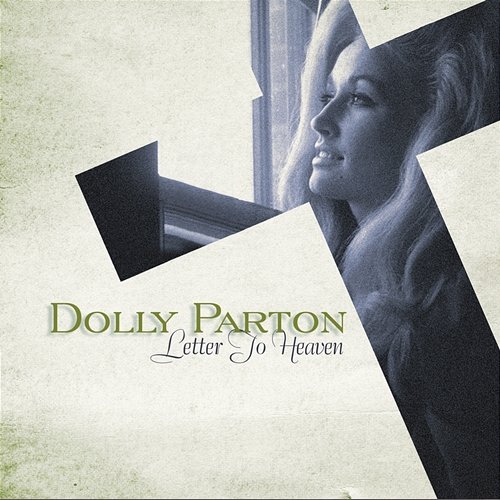 Letter To Heaven: Songs Of Faith & Inspiration Dolly Parton