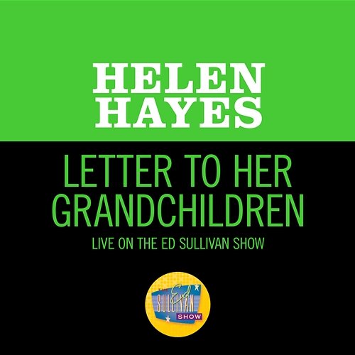 Letter To Her Grandchildren Helen Hayes