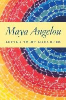 Letter to My Daughter Angelou Maya