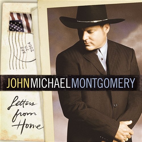 Letters From Home John Michael Montgomery