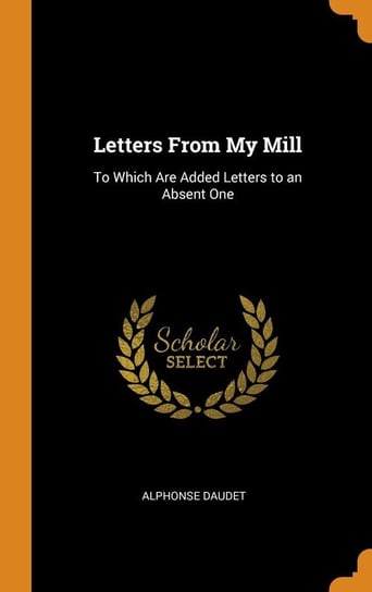 Letters From My Mill Daudet Alphonse