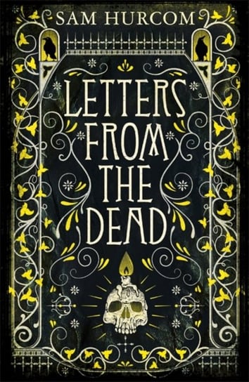 Letters from the Dead: The new stiflingly atmospheric, wonderfully dark Thomas Bexley mystery Sam Hurcom