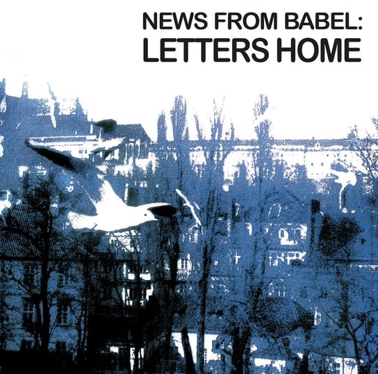 Letters Home News From Babel