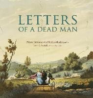 Letters of a Dead Man Puckler-Muskau Hermann Furst, Parshall Linda B.
