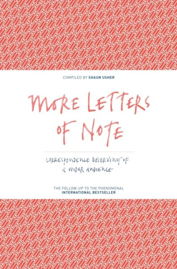 Letters of Note Vol. II Canongate Books Ltd.
