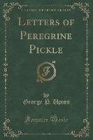 Letters of Peregrine Pickle (Classic Reprint) Upton George P.