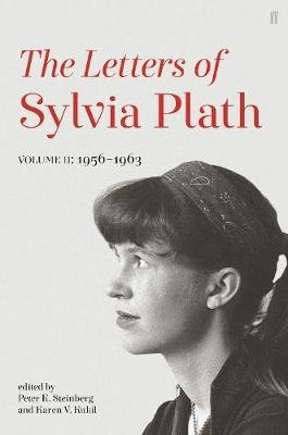 Letters of Sylvia Plath Volume II: 1956 - 1963 Plath Sylvia
