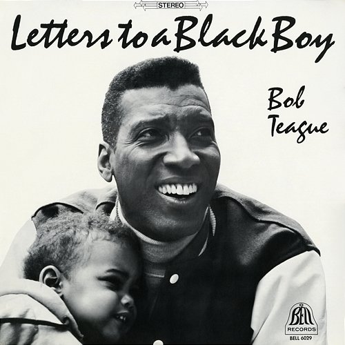 Letters To A Black Boy Bob Teague
