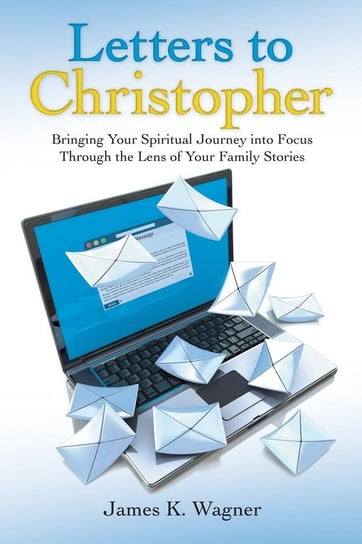 Letters to Christopher Wagner James K.