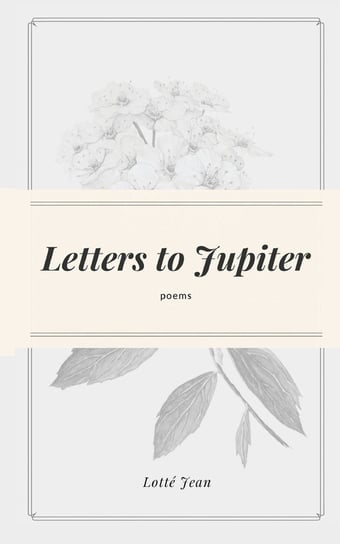 Letters to Jupiter Jean Lotté