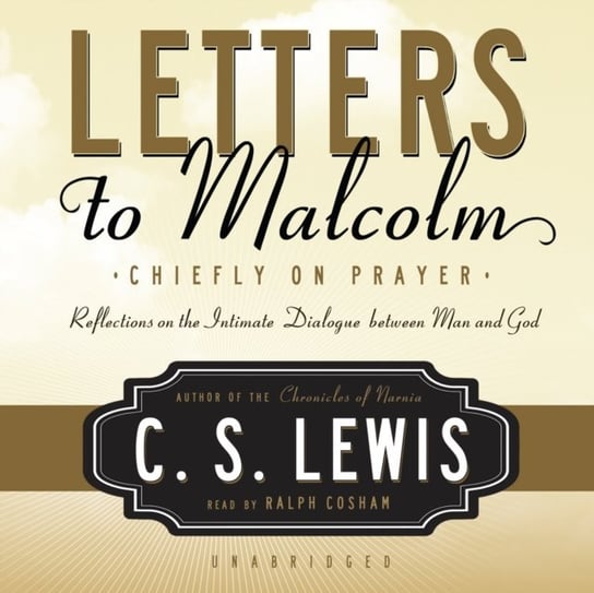 Letters to Malcolm Lewis C.S.