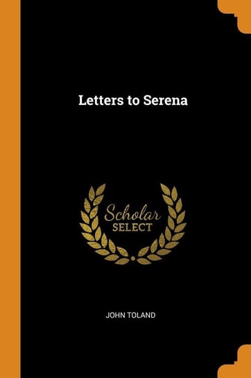 Letters to Serena Toland John