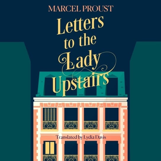 Letters to the Lady Upstairs Proust Marcel