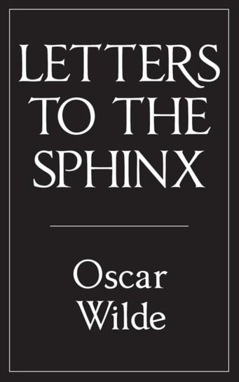 Letters to the Sphinx Oscar Wilde