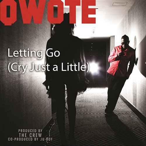 Letting Go (Cry Just A Little) Qwote feat. Mr. Worldwide