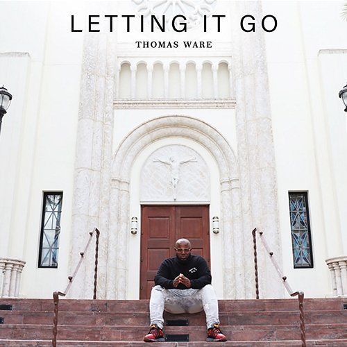 Letting It Go Thomas Ware