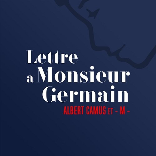 Lettre à Monsieur Germain (Albert Camus) Jours de Gloire