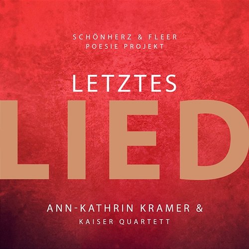 Letztes Lied Fleer, Kaiser Quartett, Ann-Kathrin Kramer, Schönherz
