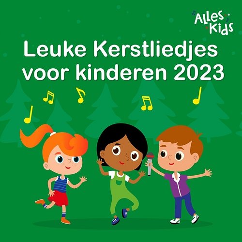 Leuke Kerstliedjes voor kinderen 2023 Alles Kids, Kerstliedjes, Kerstliedjes Alles Kids