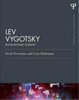 Lev Vygotsky (Classic Edition): Revolutionary Scientist Newman Fred, Holzman Lois