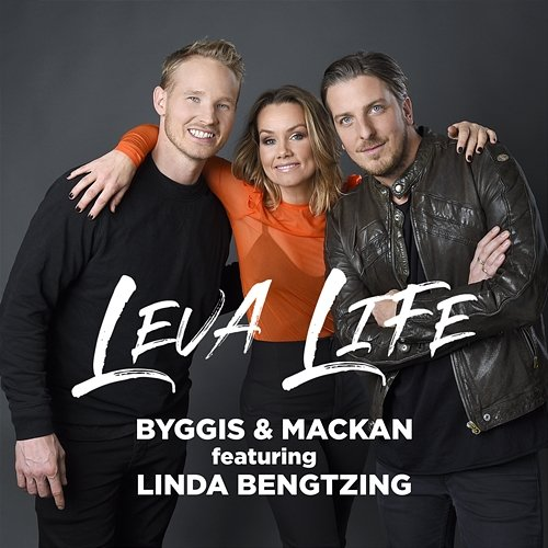 Leva Life Linda Bengtzing, Byggis & Mackan