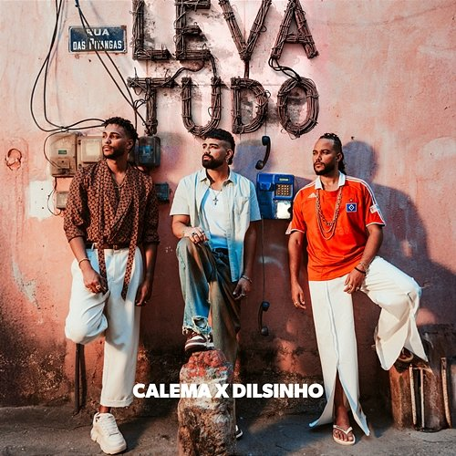 Leva Tudo Calema, Dilsinho