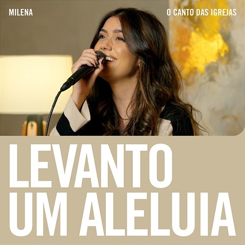 Levanto Um Aleluia Milena & O Canto das Igrejas